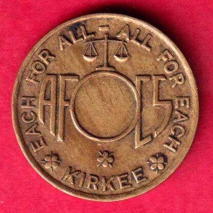 EACH FOR ALL-ALL FOR EACH - KIRKEE - AMMUNITION FACTORY CANTEEN  TOKEN -FA4978
