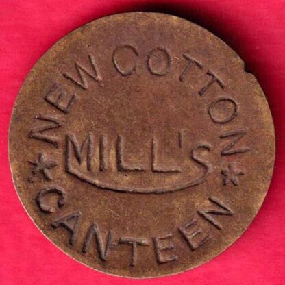 Token: New Cotton Mills Canteen Token -FA5129
